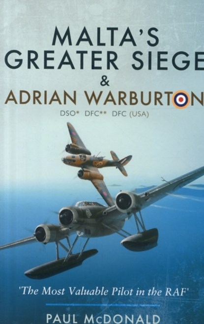 Malta's Greater Siege and Adrian Warburton, Paul McDonald - Gebonden - 9781473860087