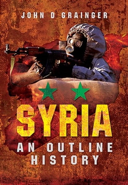 Syria, John D. Grainger - Ebook - 9781473860834