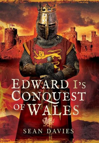 Edward I's Conquest of Wales, Sean Davies - Gebonden - 9781473861664