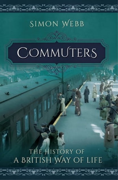 Commuters, Simon Webb - Ebook - 9781473862920