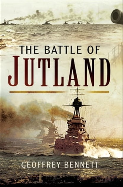 The Battle of Jutland, Geoffrey Bennett - Ebook - 9781473866713