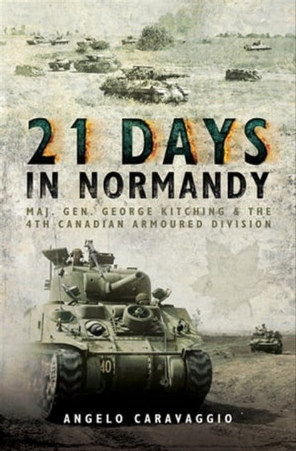 21 Days in Normandy, Angelo Caravaggio - Ebook - 9781473870734