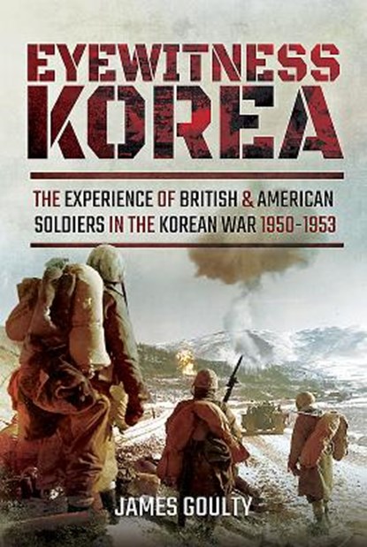 Eyewitness Korea, James Goulty - Gebonden - 9781473870901