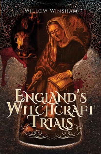England's Witchcraft Trials, Willow Winsham - Ebook - 9781473870963