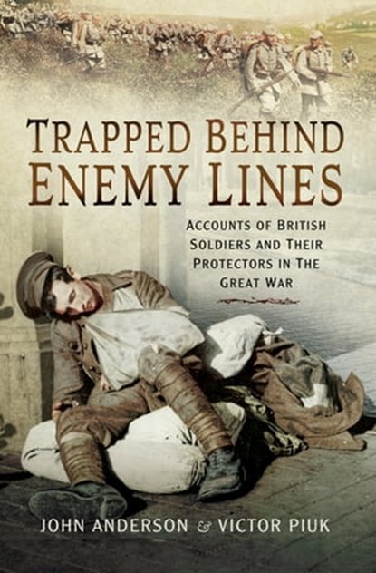 Trapped Behind Enemy Lines, John Anderson ; Victor Piuk - Ebook - 9781473874077