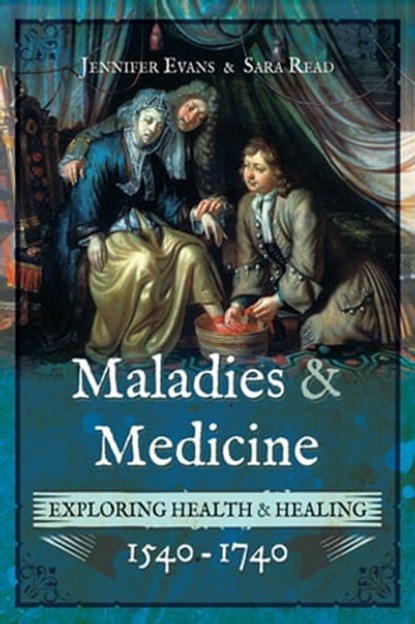 Maladies & Medicine, Sara Read ; Jennifer Evans - Ebook - 9781473875739