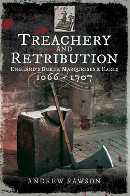 Treachery and Retribution, Andrew Rawson - Ebook - 9781473876262