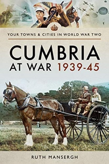 Cumbria at War 1939-45, niet bekend - Paperback - 9781473877108