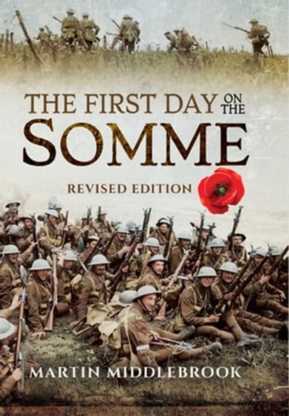 The First Day on the Somme, Martin Middlebrook - Ebook - 9781473877184