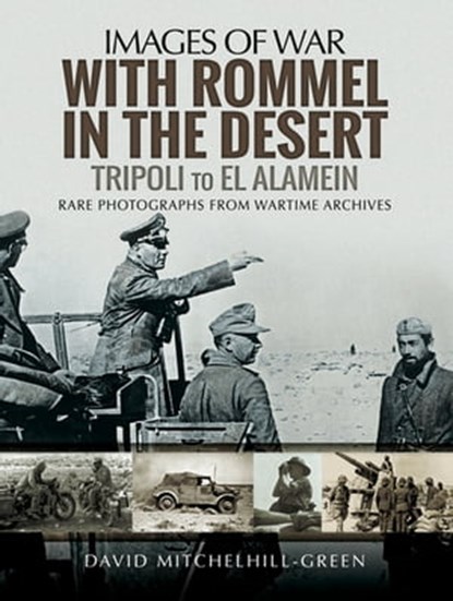 With Rommel in the Desert, David Mitchelhill-Green - Ebook - 9781473878778