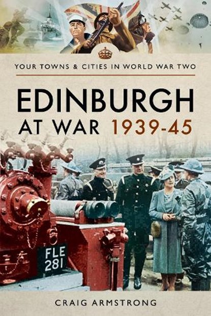 Edinburgh at War 1939 - 1945, Craig Armstrong - Paperback - 9781473879638