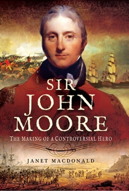 Sir John Moore, Janet Macdonald - Ebook - 9781473885127