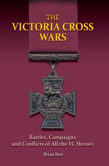 The Victoria Cross Wars, Brian Best - Ebook - 9781473887381