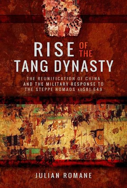 Rise of the Tang Dynasty, Julian Romane - Gebonden - 9781473887770
