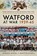 Watford at War 1939-45, niet bekend - Paperback - 9781473891708
