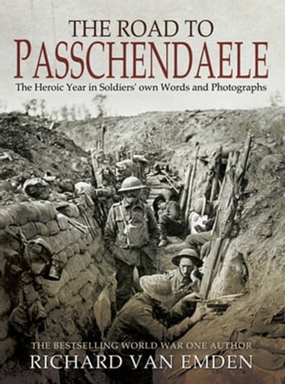 The Road to Passchendaele, Richard van Emden - Ebook - 9781473891920