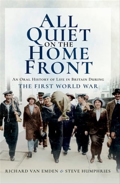 All Quiet on the Home Front, Steve Humphries ; Richard van Emden - Ebook - 9781473891968