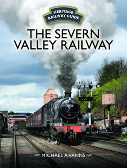 The Severn Valley Railway, Michael A. Vanns - Gebonden - 9781473892040