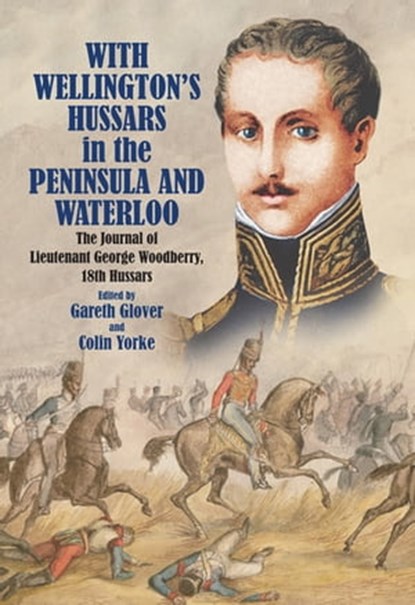 With Wellington's Hussars in the Peninsula and Waterloo, niet bekend - Ebook - 9781473893993