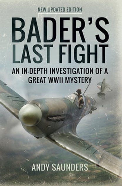 Bader's Last Fight, Andy Saunders - Ebook - 9781473895423