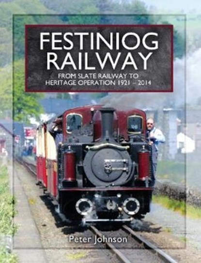 Festiniog Railway, Peter Johnson - Gebonden - 9781473896253