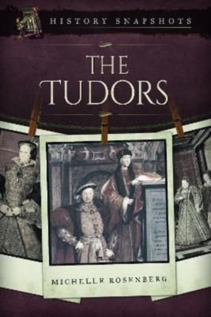 The Tudors, Michelle Rosenberg - Paperback - 9781473897922
