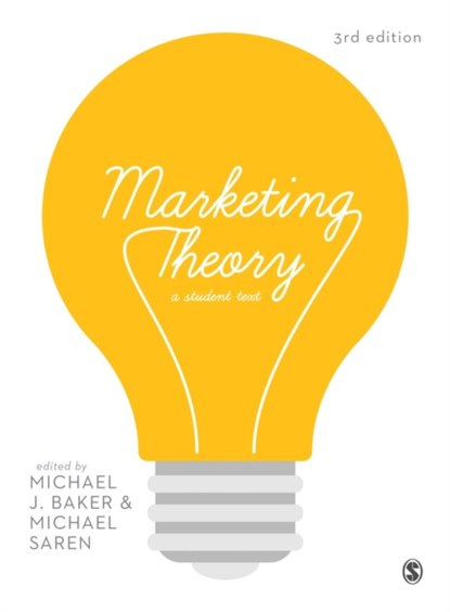 Marketing Theory, Michael J Baker ; Michael Saren - Paperback - 9781473904019