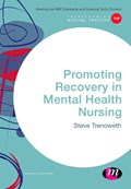 Promoting Recovery in Mental Health Nursing | Steve Trenoweth | 