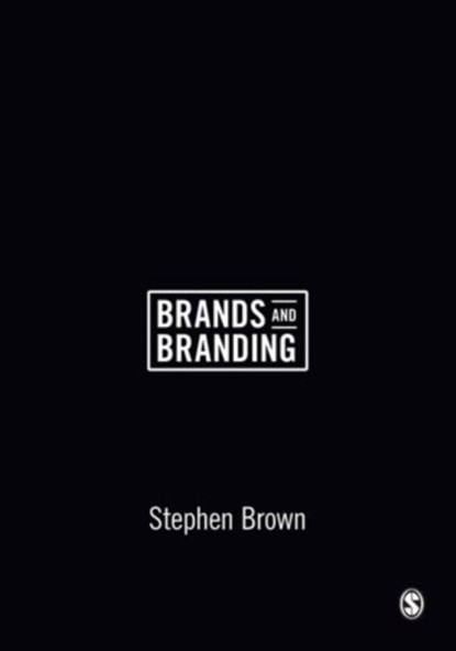 Brands and Branding, Stephen Brown - Gebonden - 9781473919518