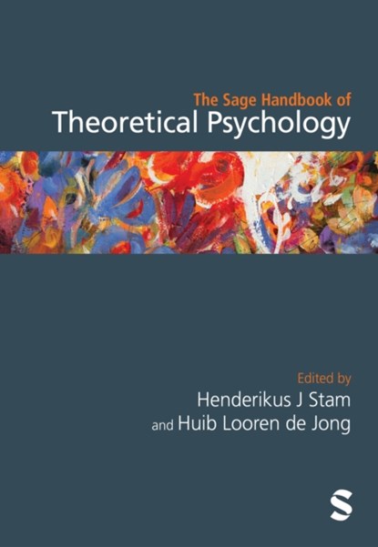 The SAGE Handbook of Theoretical Psychology, Henderikus J (University of Calgary Stam ; Huib Looren (Vrije Universiteit de Jong - Gebonden - 9781473924918
