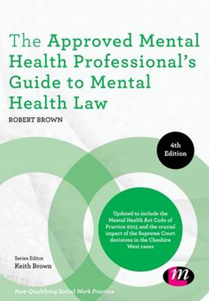 The Approved Mental Health Professional's Guide to Mental Health Law, Robert A. Brown - Paperback - 9781473948303