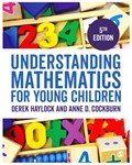 Understanding Mathematics for Young Children | Haylock, Derek ; Cockburn, Anne | 