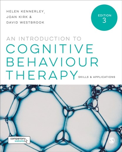 An Introduction to Cognitive Behaviour Therapy, Helen Kennerley ; Joan Kirk ; David Westbrook - Paperback - 9781473962583