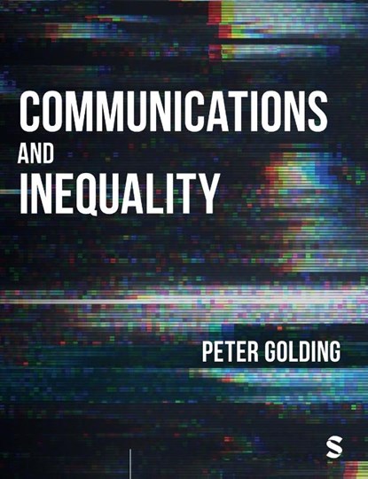 Communications and Inequality, Peter Golding - Gebonden - 9781473966888