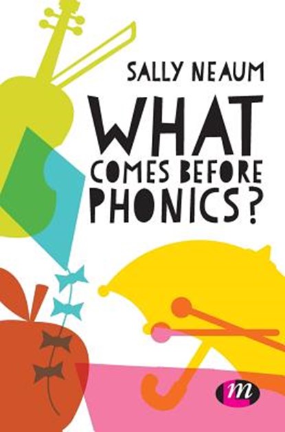 What comes before phonics?, Sally Neaum - Gebonden - 9781473968486