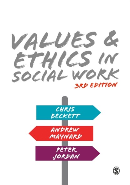 Values and Ethics in Social Work, BECKETT,  Chris ; Maynard, Andrew ; Jordan, Peter - Paperback - 9781473974814