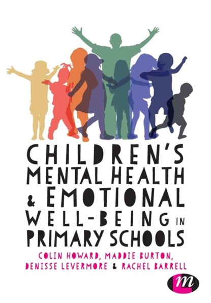 Children's Mental Health and Emotional Well-being in Primary Schools, niet bekend - Paperback - 9781473975798