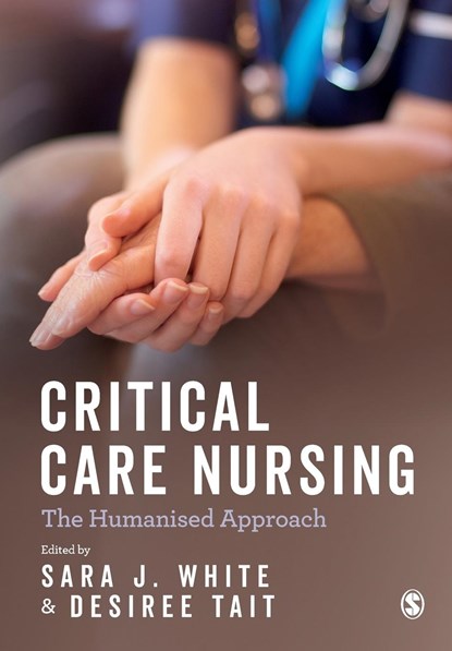 Critical Care Nursing: the Humanised Approach, White - Paperback - 9781473978515