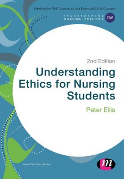 Understanding Ethics for Nursing Students, Peter Ellis - Gebonden - 9781473997882