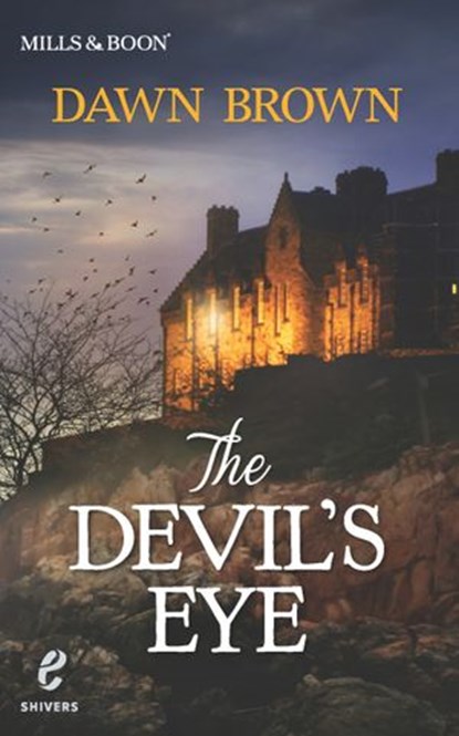 The Devil's Eye (Shivers (Harlequin E), Book 10), Dawn Brown - Ebook - 9781474000161