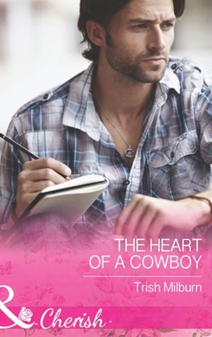 The Heart Of A Cowboy (Mills & Boon Cherish) (Blue Falls, Texas, Book 6), Trish Milburn - Ebook - 9781474002127