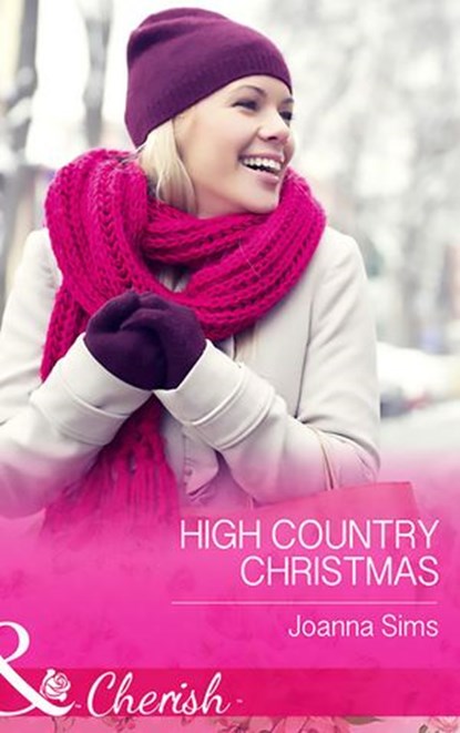 High Country Christmas (The Brands of Montana, Book 2) (Mills & Boon Cherish), Joanna Sims - Ebook - 9781474002745