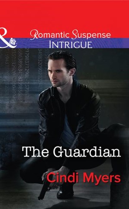 The Guardian (The Ranger Brigade, Book 1) (Mills & Boon Intrigue), Cindi Myers - Ebook - 9781474005302
