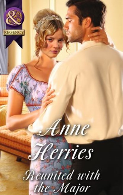 Reunited With The Major (Mills & Boon Historical) (Regency Brides of Convenience, Book 3), Anne Herries - Ebook - 9781474005807