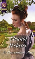 No Conventional Miss (Mills & Boon Historical) | Eleanor Webster | 