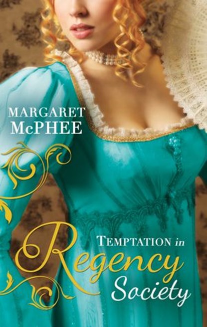 Temptation In Regency Society: Unmasking the Duke's Mistress (Gentlemen of Disrepute) / A Dark and Brooding Gentleman (Gentlemen of Disrepute), Margaret McPhee - Ebook - 9781474006514