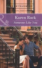 Someone Like You (Mills & Boon Heartwarming) | Karen Rock | 