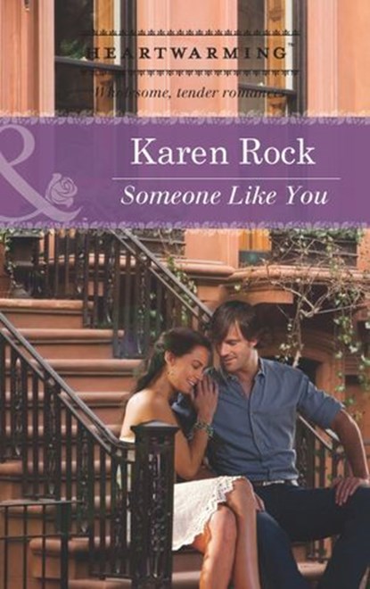 Someone Like You (Mills & Boon Heartwarming), Karen Rock - Ebook - 9781474006958