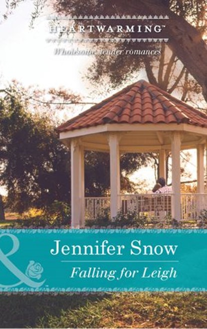 Falling for Leigh (A Brookhollow Story, Book 3) (Mills & Boon Heartwarming), Jennifer Snow - Ebook - 9781474006965