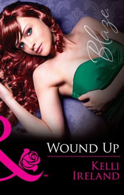 Wound Up (Pleasure Before Business, Book 2) (Mills & Boon Blaze), Kelli Ireland - Ebook - 9781474007047